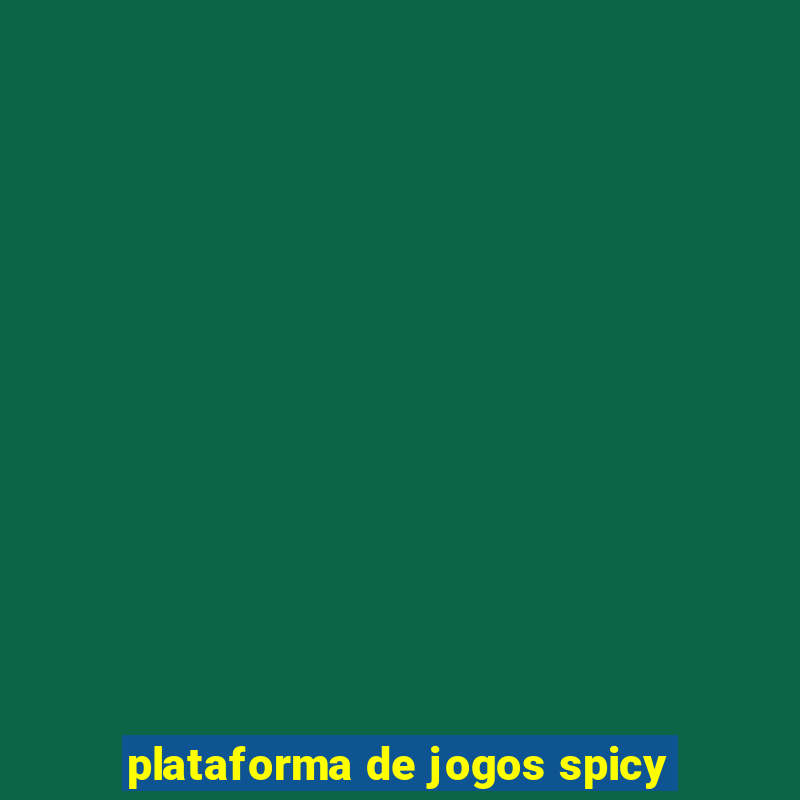 plataforma de jogos spicy